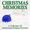 Christmas Memories: A Collection of Sentimental Holiday Favorites专辑