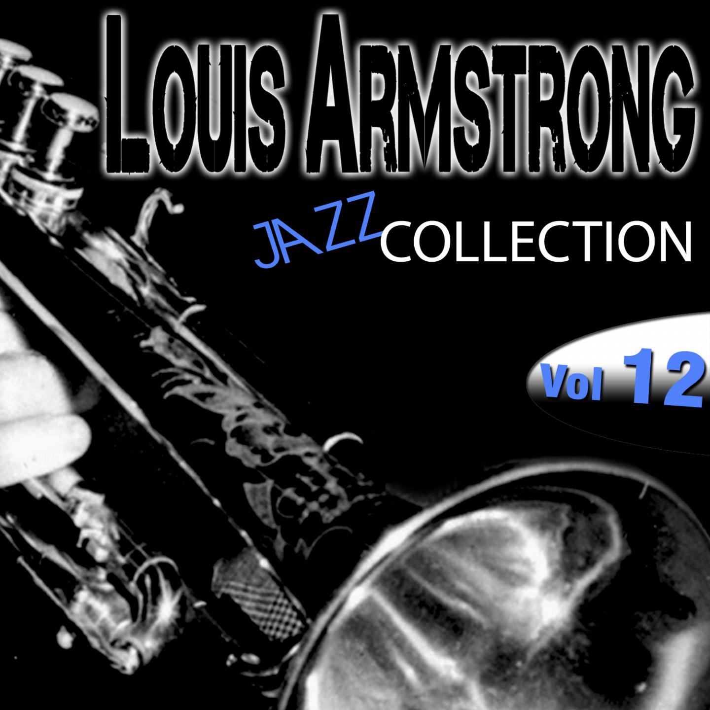 Louis Armstrong Jazz Collection, Vol. 12 (Remastered)专辑