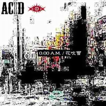 ACID - 0:00A.M.