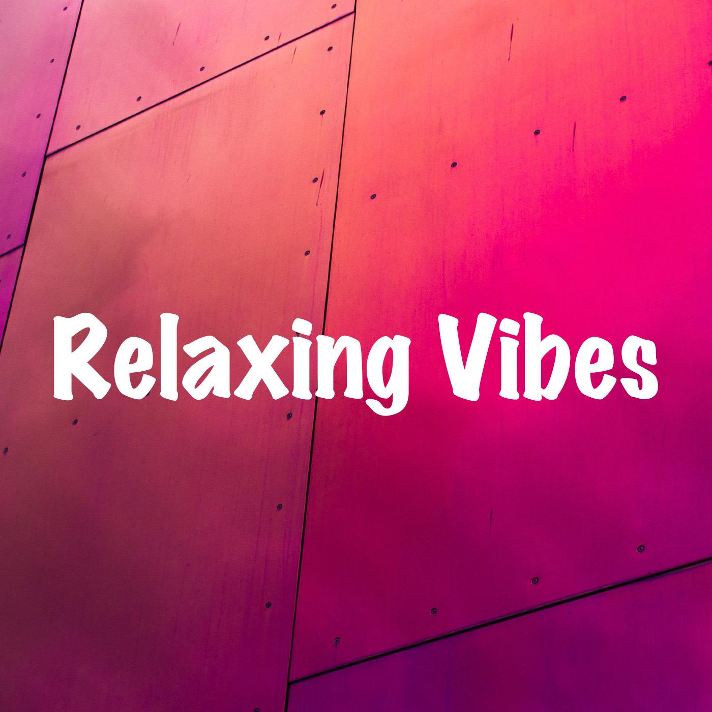 Relaxing Vibes