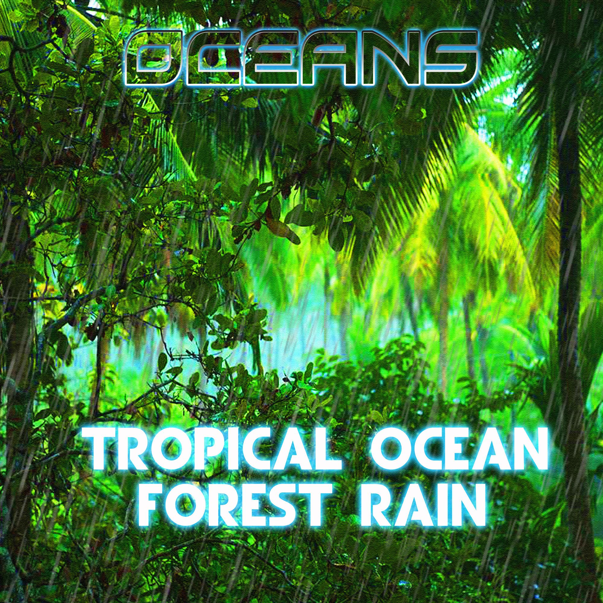 Tropical Ocean Forest Rain