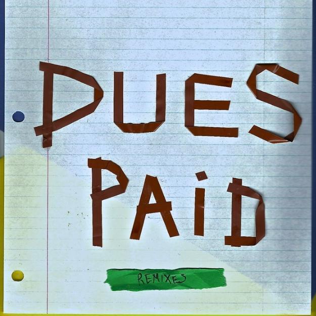 Dues Paid (Remix EP)