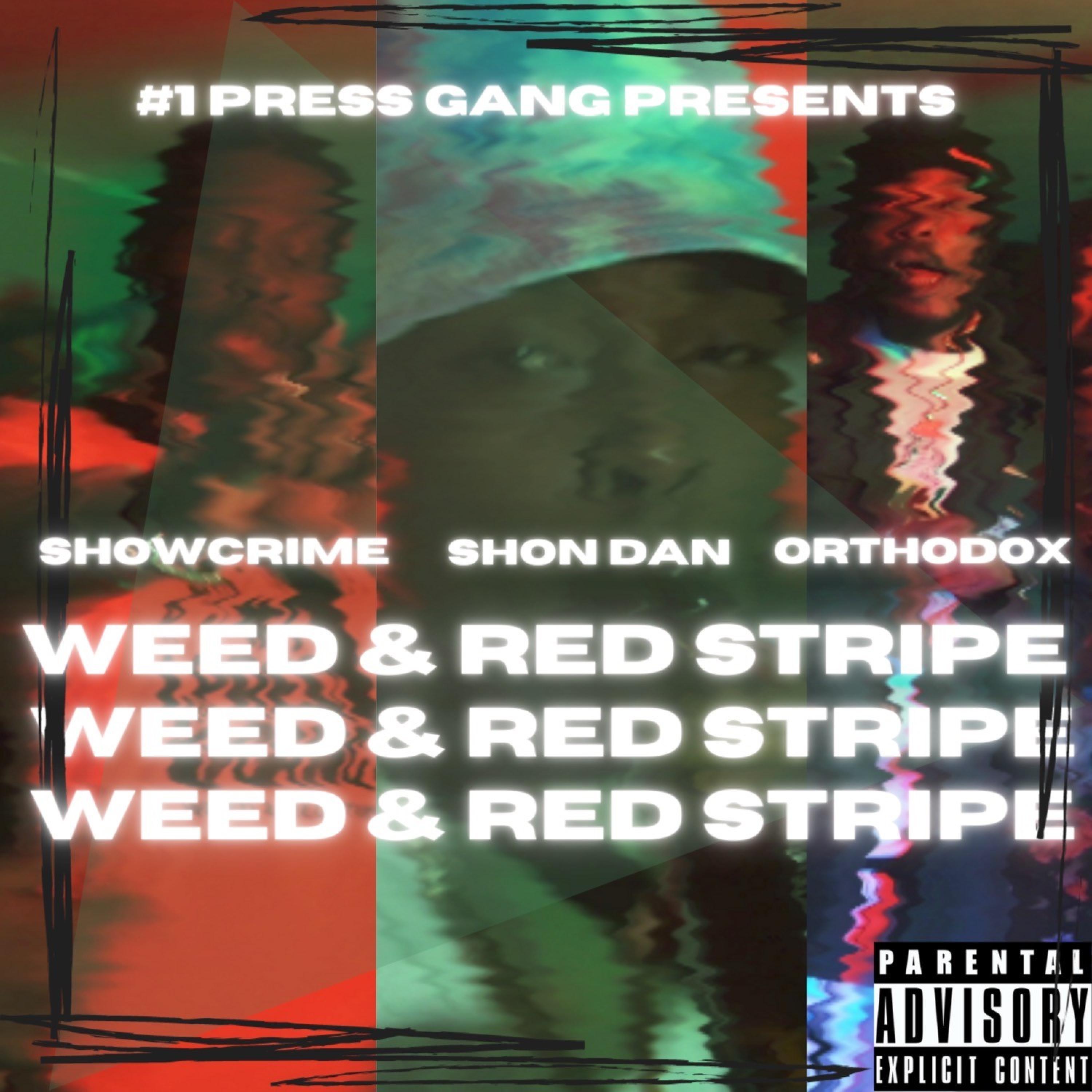 Weed & RedStripe (feat. Orthodox & Show Crime)