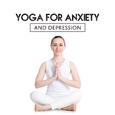 Yoga for Anxiety and Depression