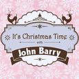 It's Christmas Time with John Barry