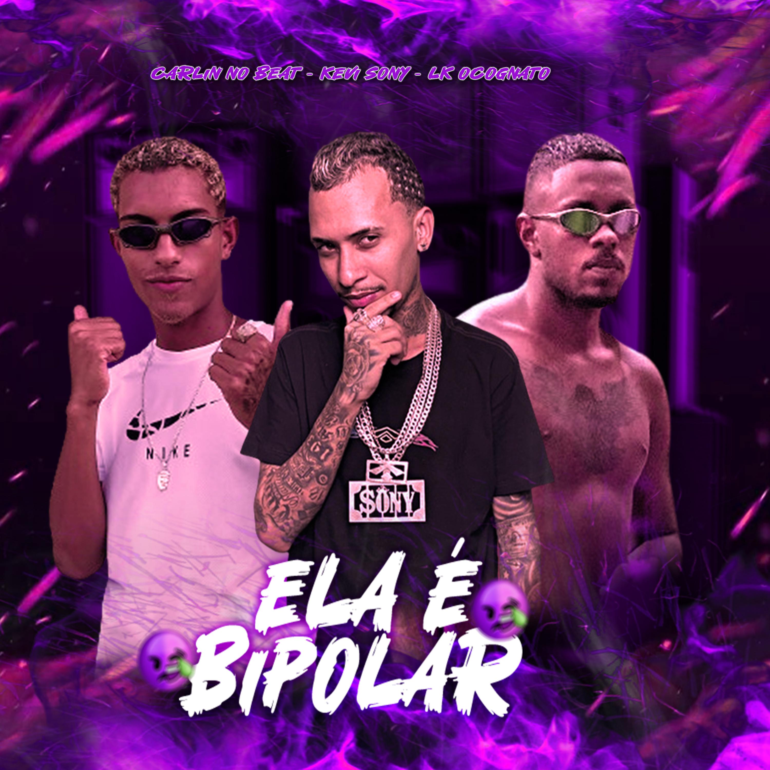 Kevi Sony - Ela É Bipolar