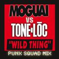 Wild Thing (Moguai vs. Tone-Loc /Punx Squad Remix)