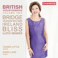 Violin Sonatas - BRIDGE, F. / IRELAND, J. / BLISS, A. / VAUGHAN WILLIAMS, R. / LLOYD WEBBER, W. (Bri