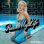 Ruin My Life (Sleigh Remix)专辑
