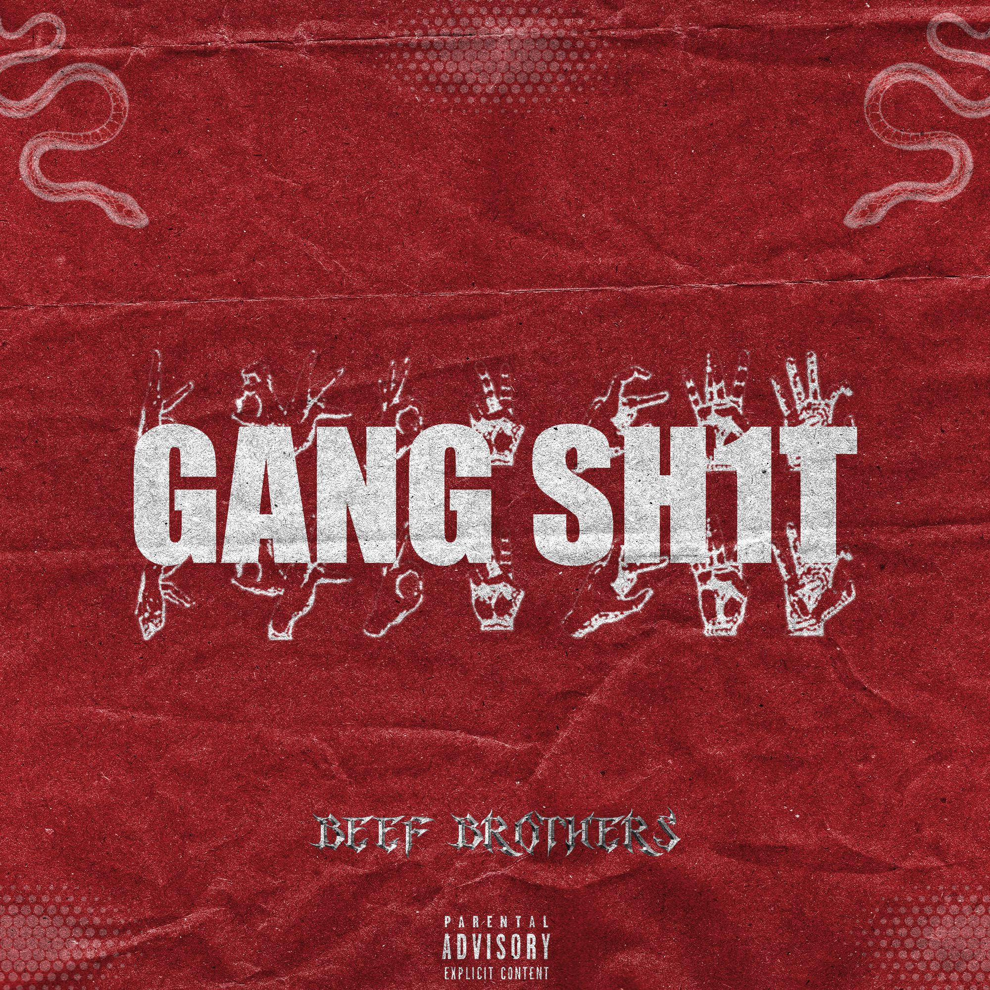 GANG SH1T