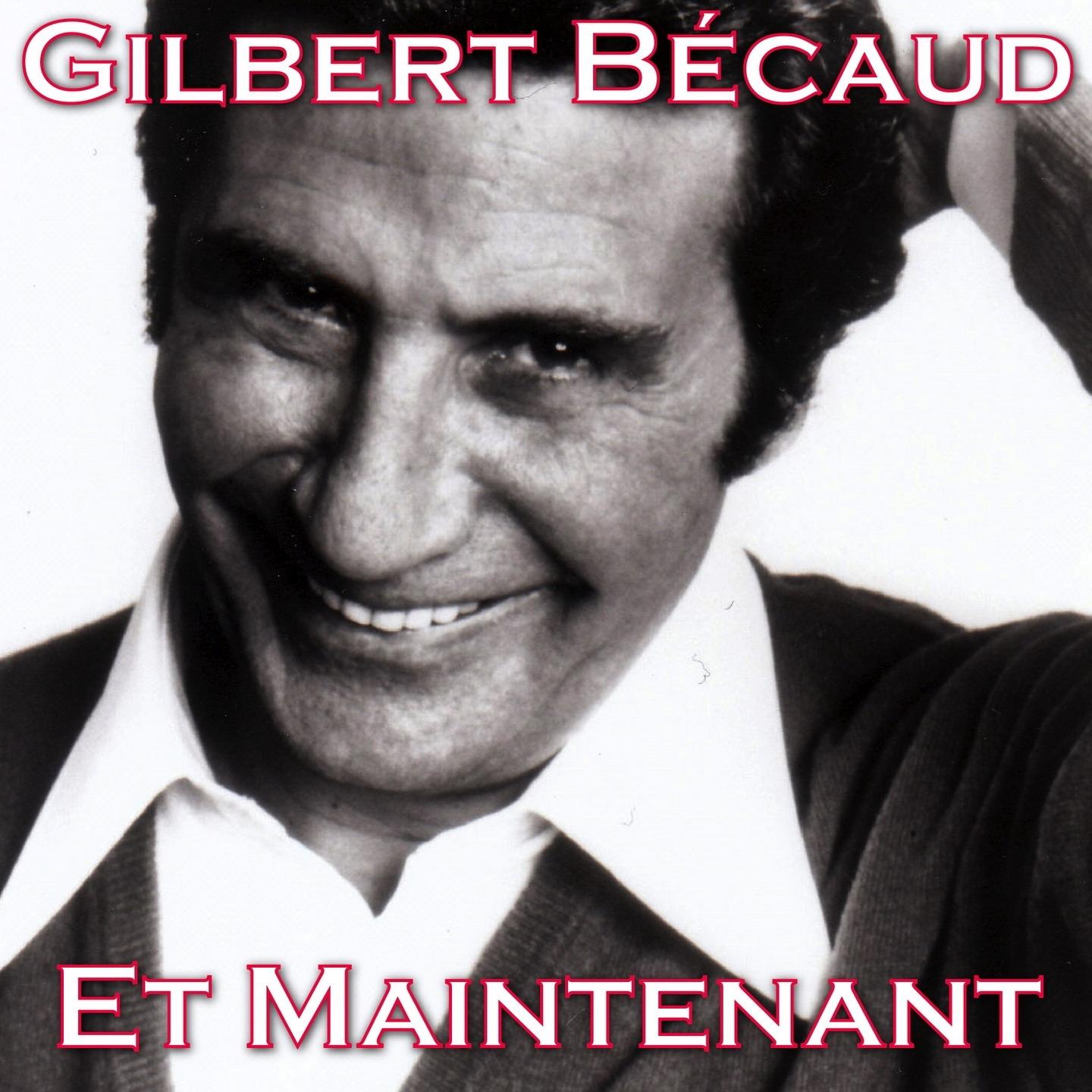 Et maintenant
