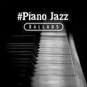 #Piano Jazz Ballads专辑