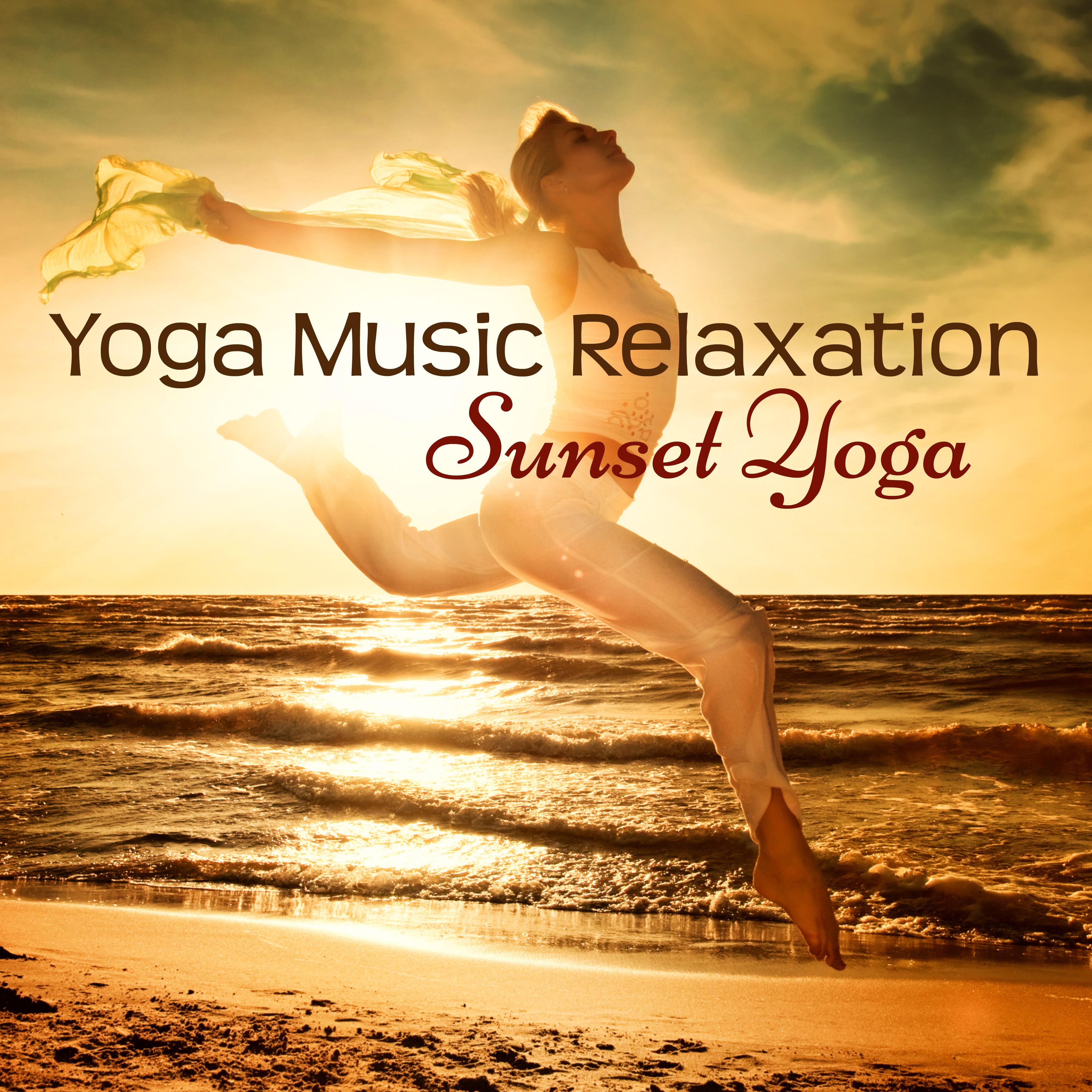 Yoga Music Relaxation – Sunset Yoga Mood Music Soothing Sounds专辑