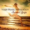 Yoga Music Relaxation – Sunset Yoga Mood Music Soothing Sounds
