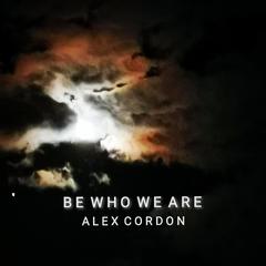 Be Who We Are