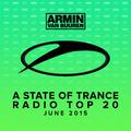 A State Of Trance Radio Top 20 - June 2015 (Including Classic Bonus Track)