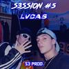 Lvcas - S3Ssion #5