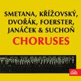 Smetana, Křížovský, Dvořák, Foerster, Janáček & Suchoň - Choruses