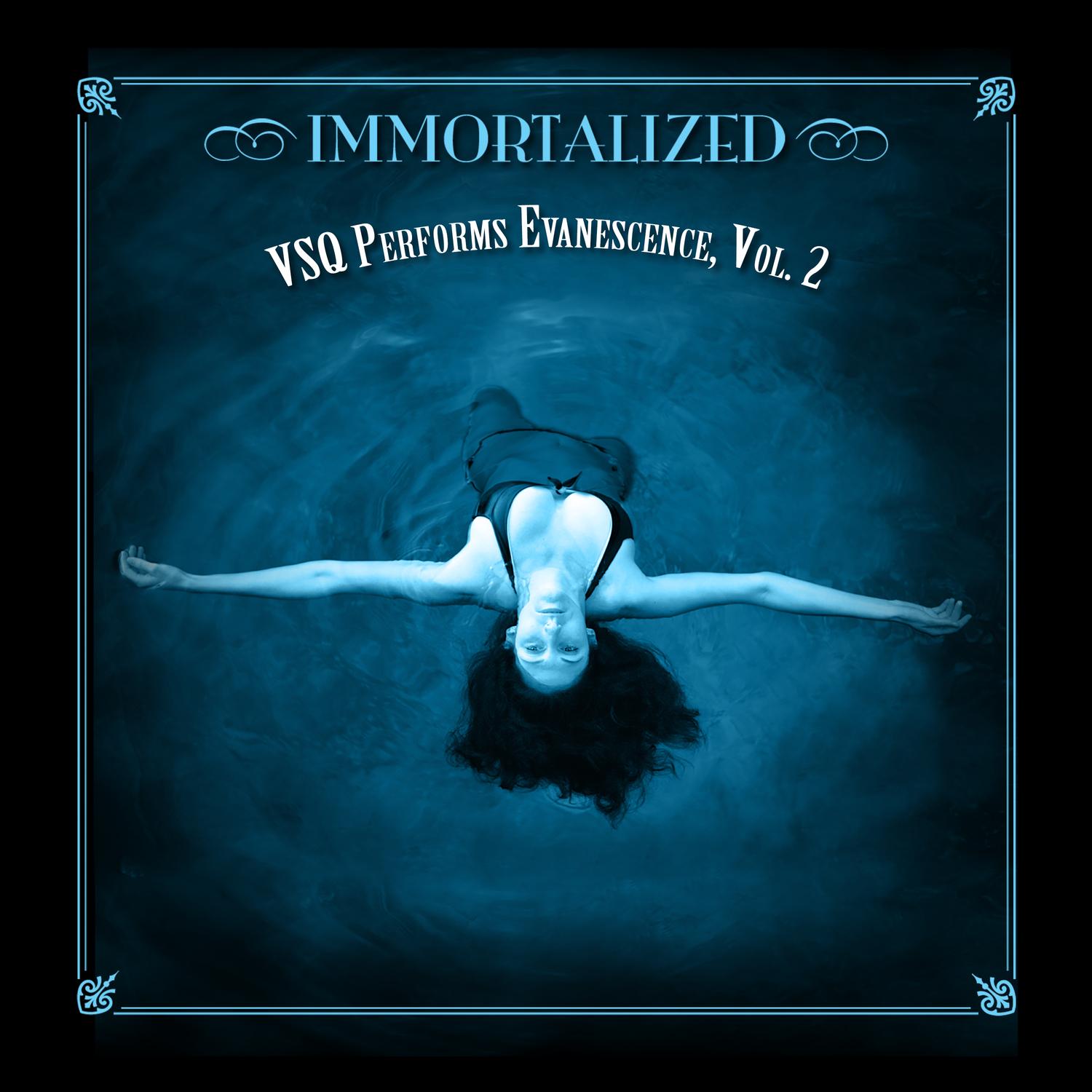 Immortalized: The String Quartet Tribute to Evanescence Vol. 2