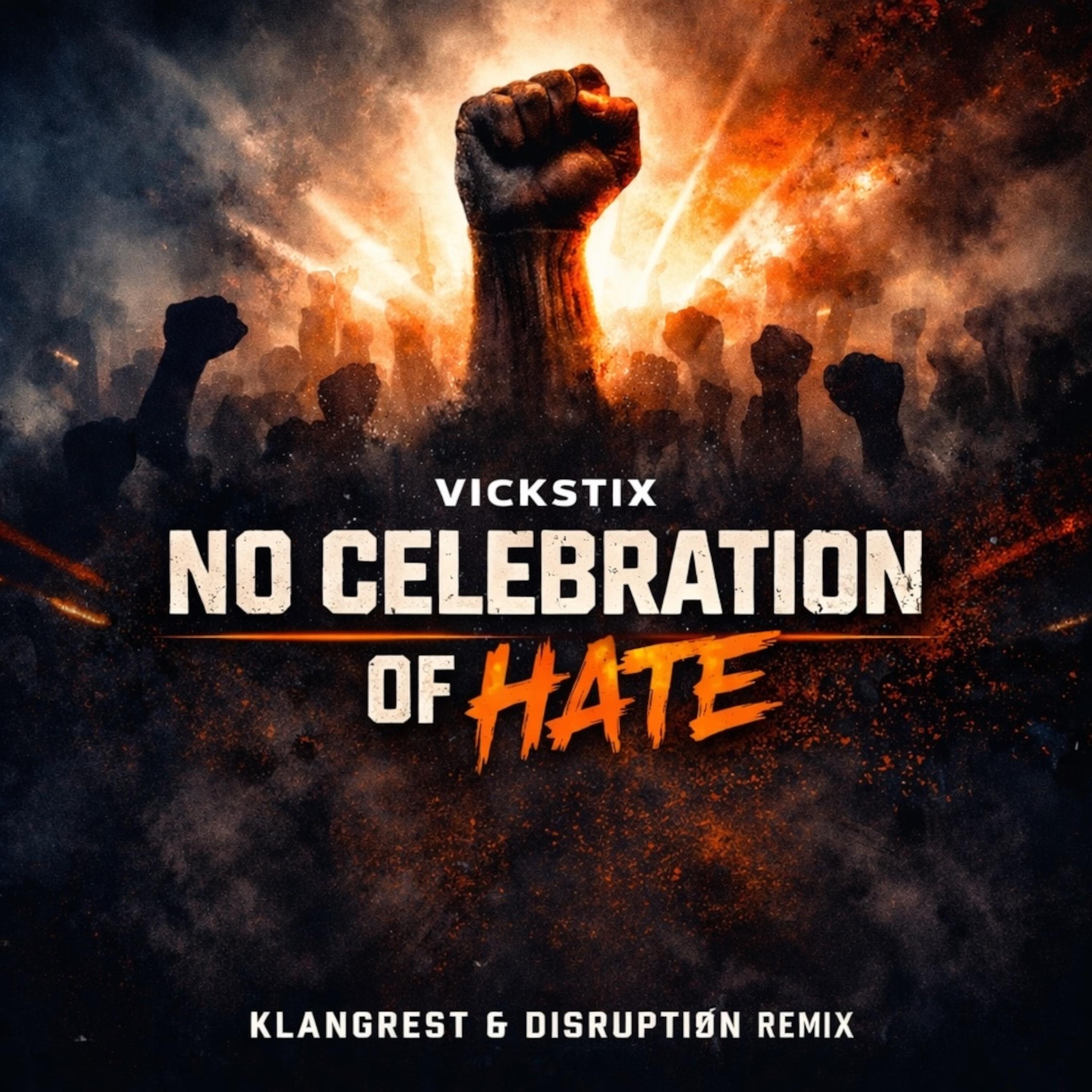 No Celebration of Hate (Klangrest & Disruptiøn Remix)