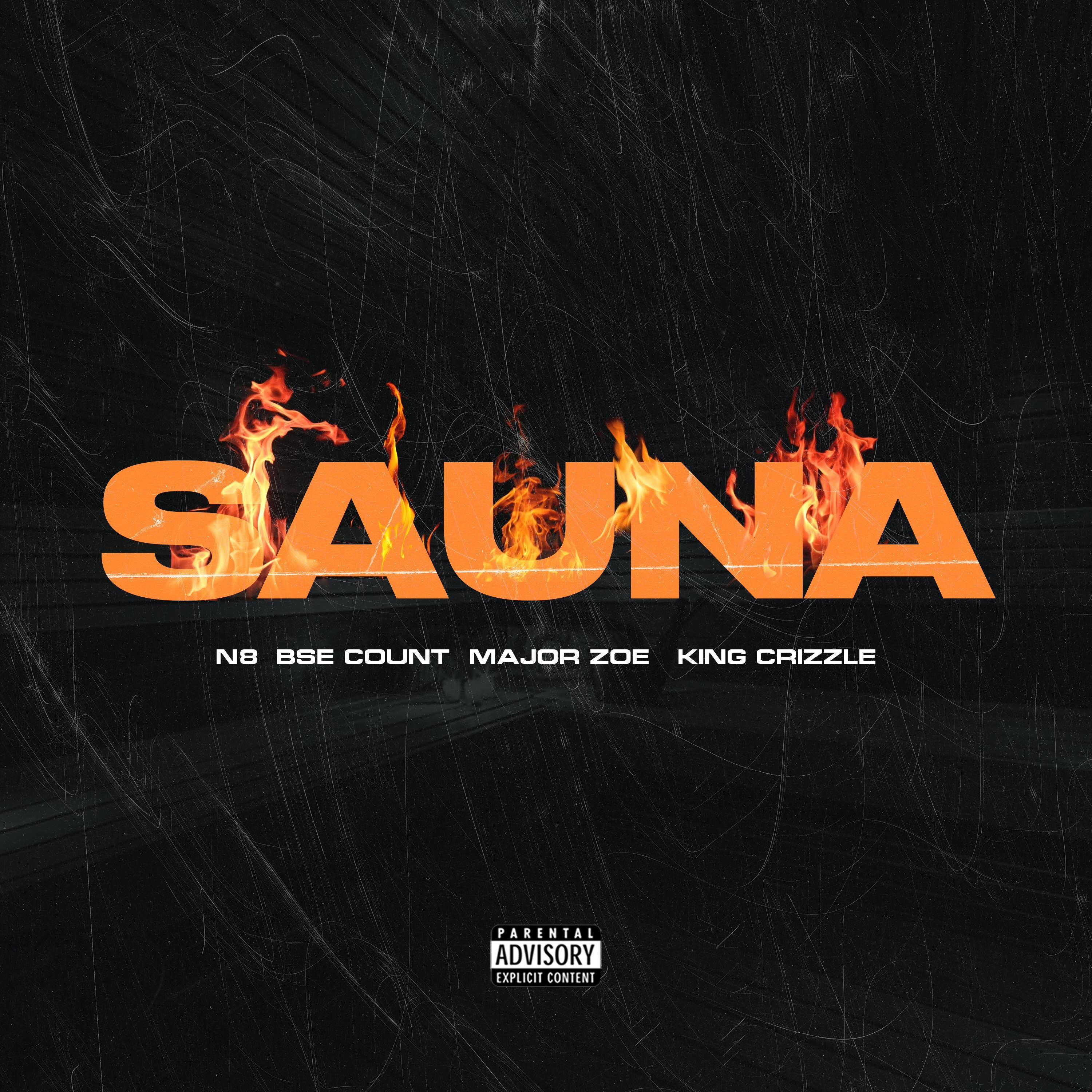 Sauna (feat. King Crzzle, Major Zoe & BSE Count)