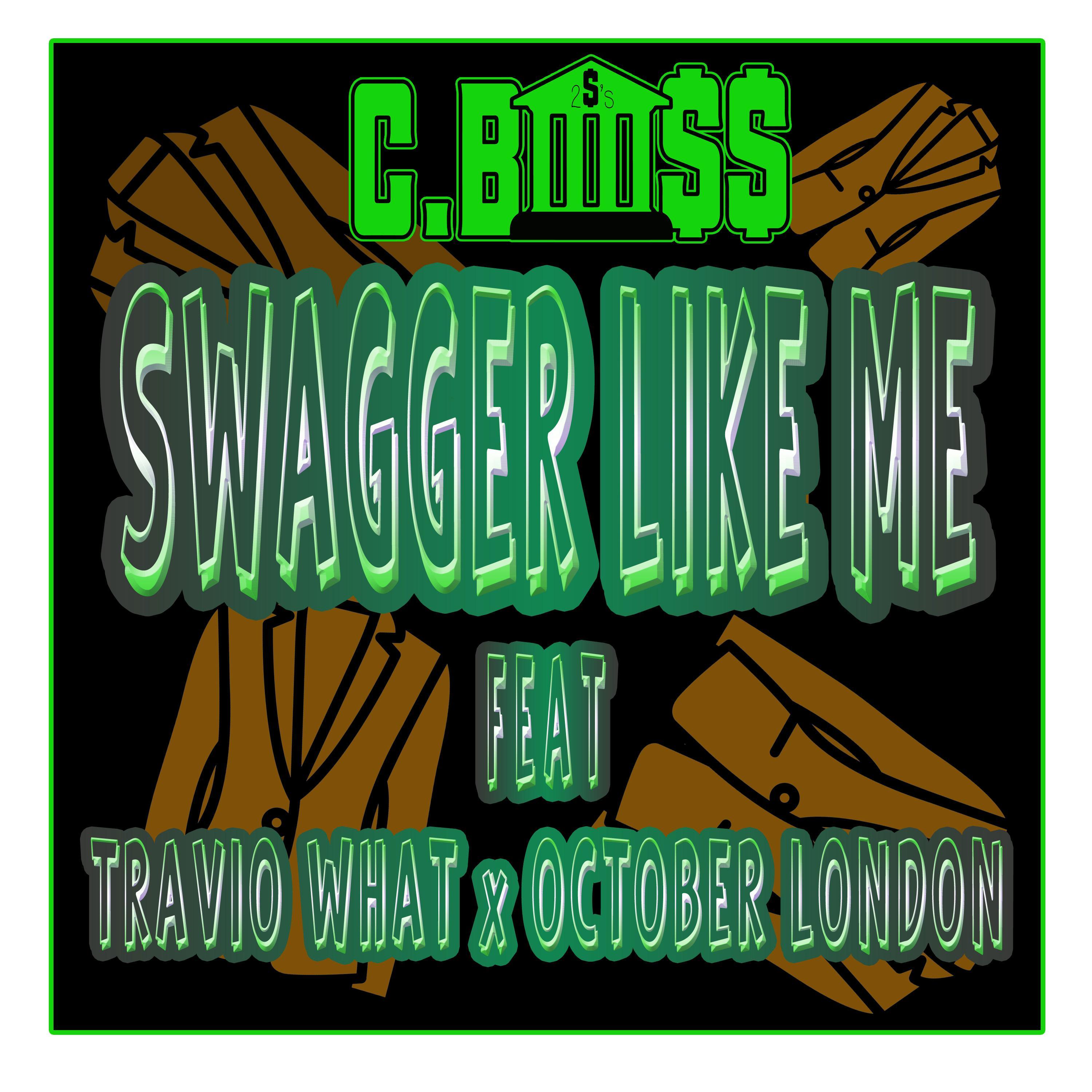 Swagger Like Me (feat. TravioWhat & October London)