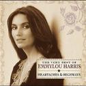 Heartaches & Highways: The Very Best Of Emmylou Harris专辑