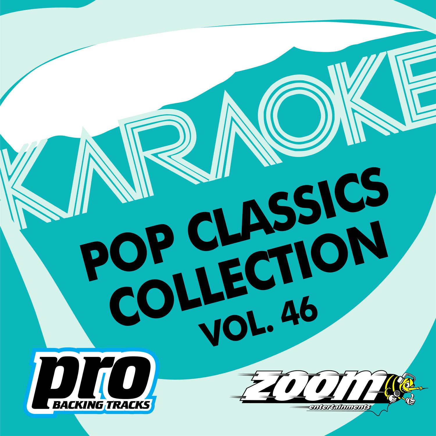 Zoom Karaoke - Pop Classics Collection - Vol. 46专辑