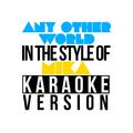 Any Other World (In the Style of Mika) [Karaoke Version] - Single