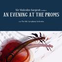 Sir Malcolm Sargent Conducts an Evening at the Proms专辑