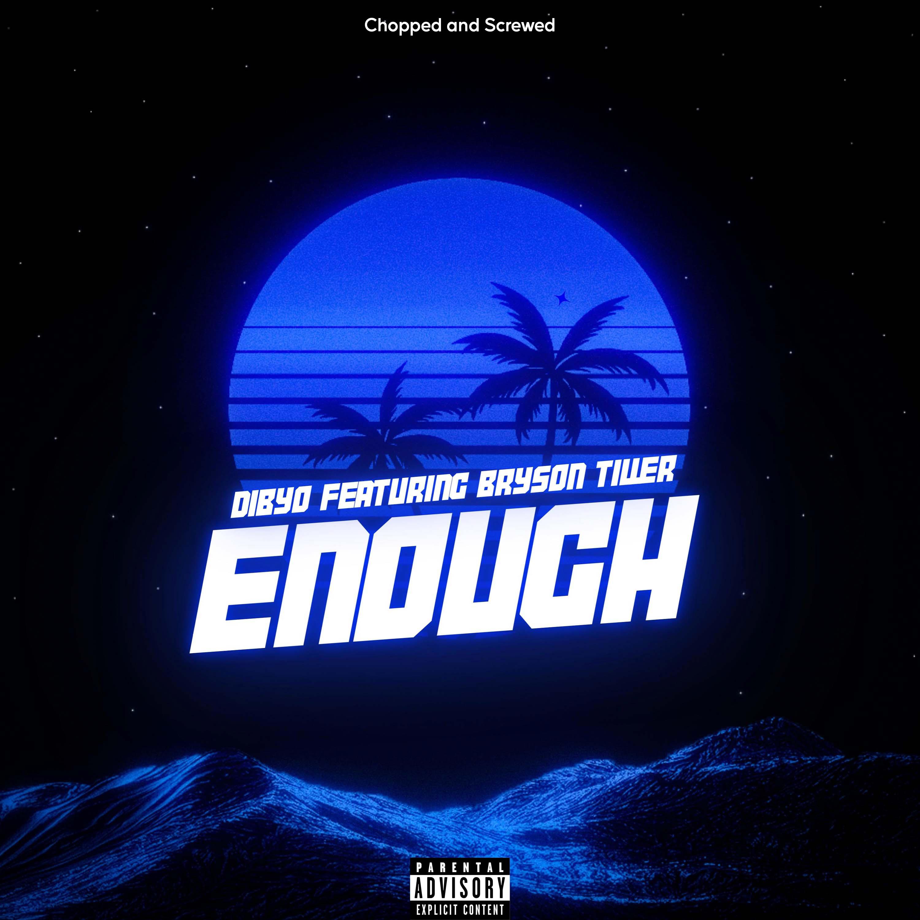 Enough (Chopped and Screwed)