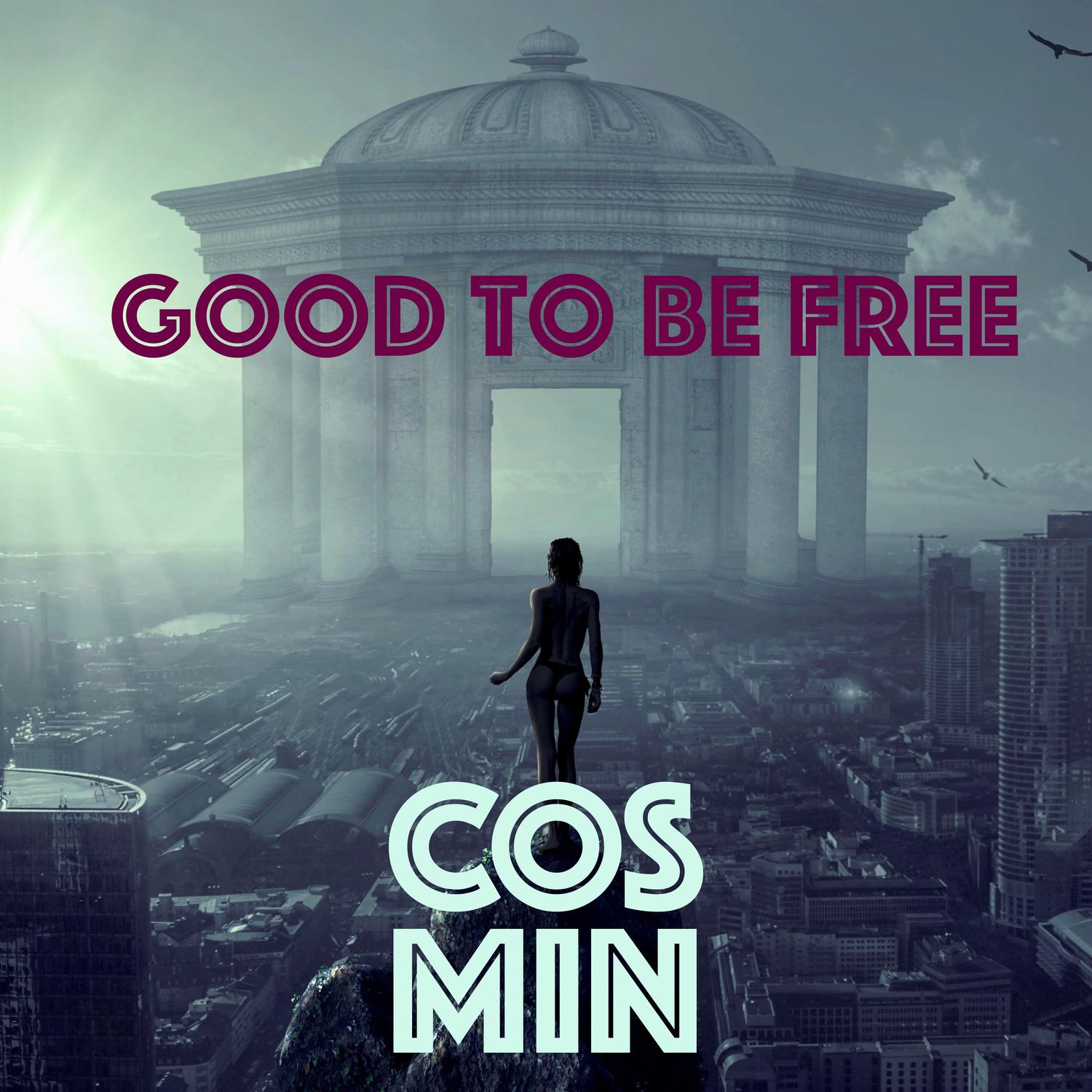 Good to Be Free