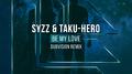 Be My Love (DubVision Remix)专辑