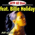 Jatp All Stars Feat. Billie Holiday - All of Me