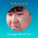 Garage Band Fun专辑