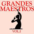 Grandes Maestros Vol.I