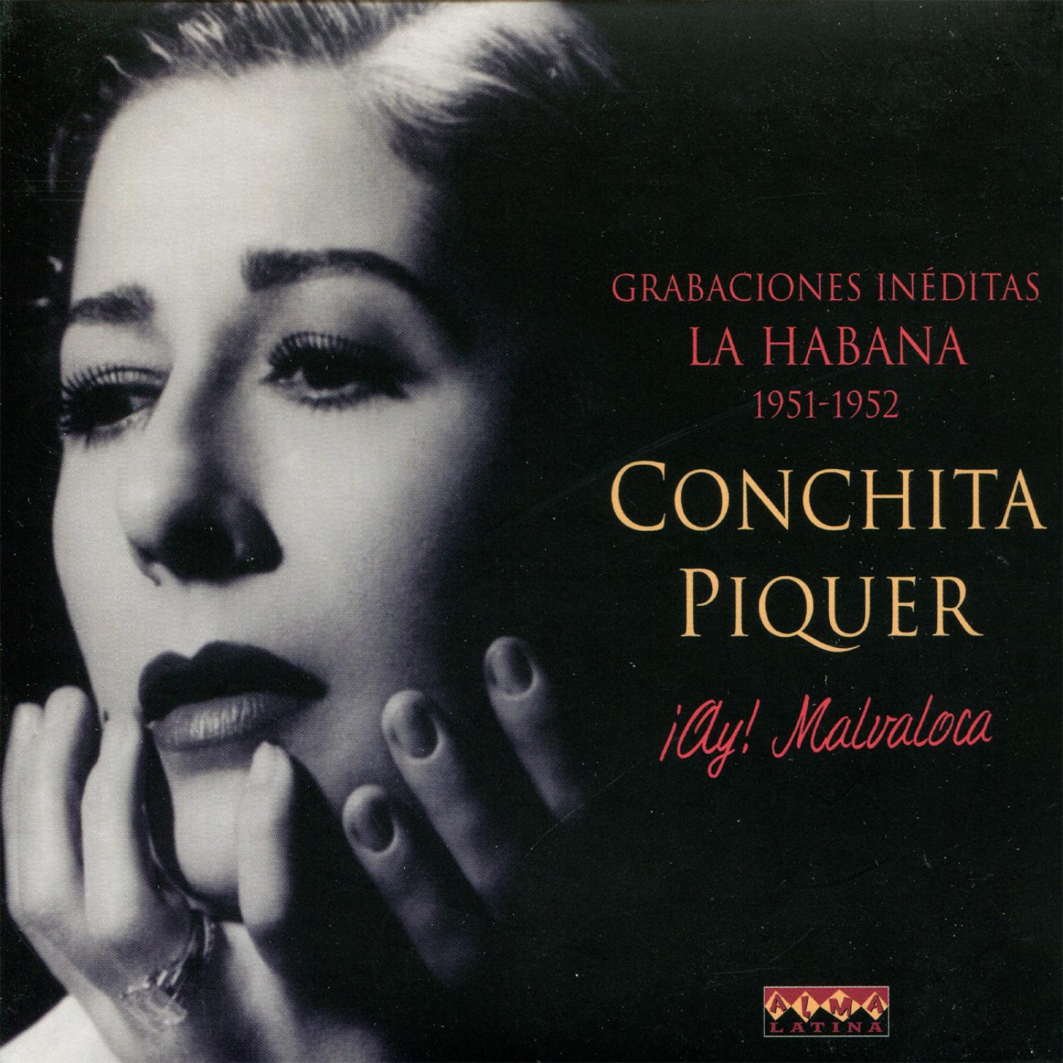 ¡AY! Malvaloca (Grabaciones Inéditas - La Habana 1951 - 1952)
