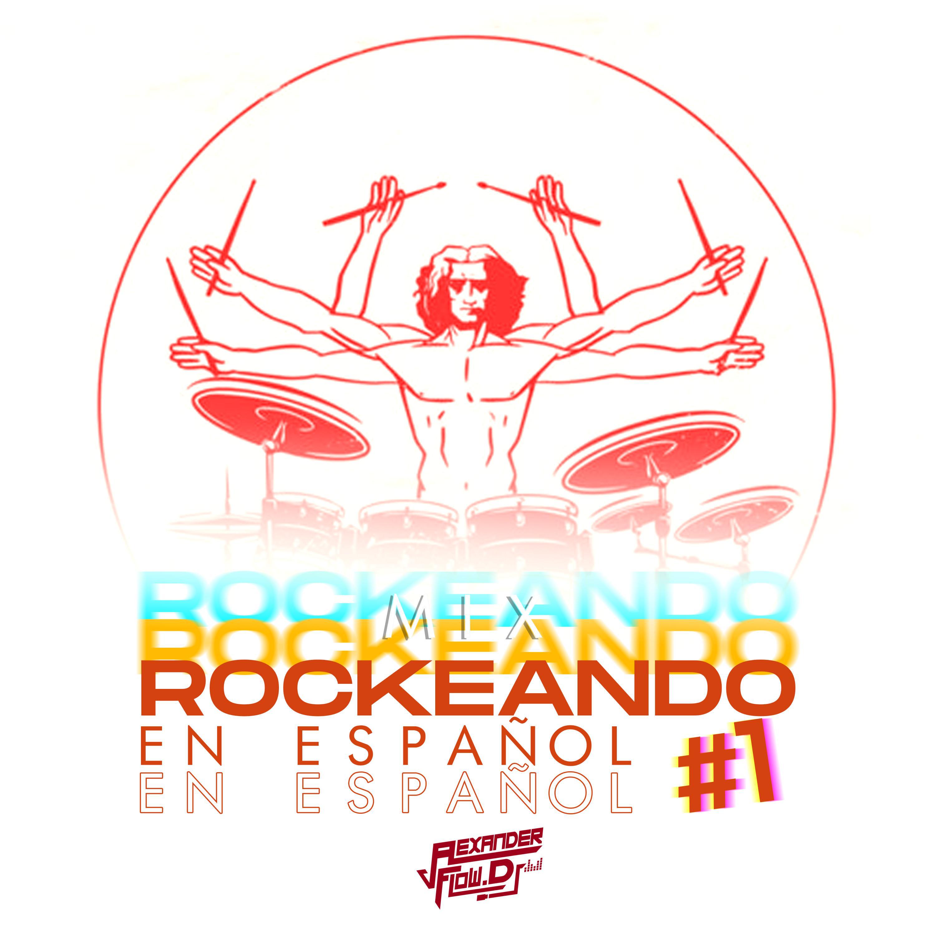 Alexander Flow DJ - Mix Rockeando En Español #1