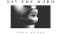 Say The Word专辑