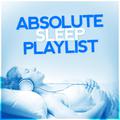 Absolute Sleep Playlist