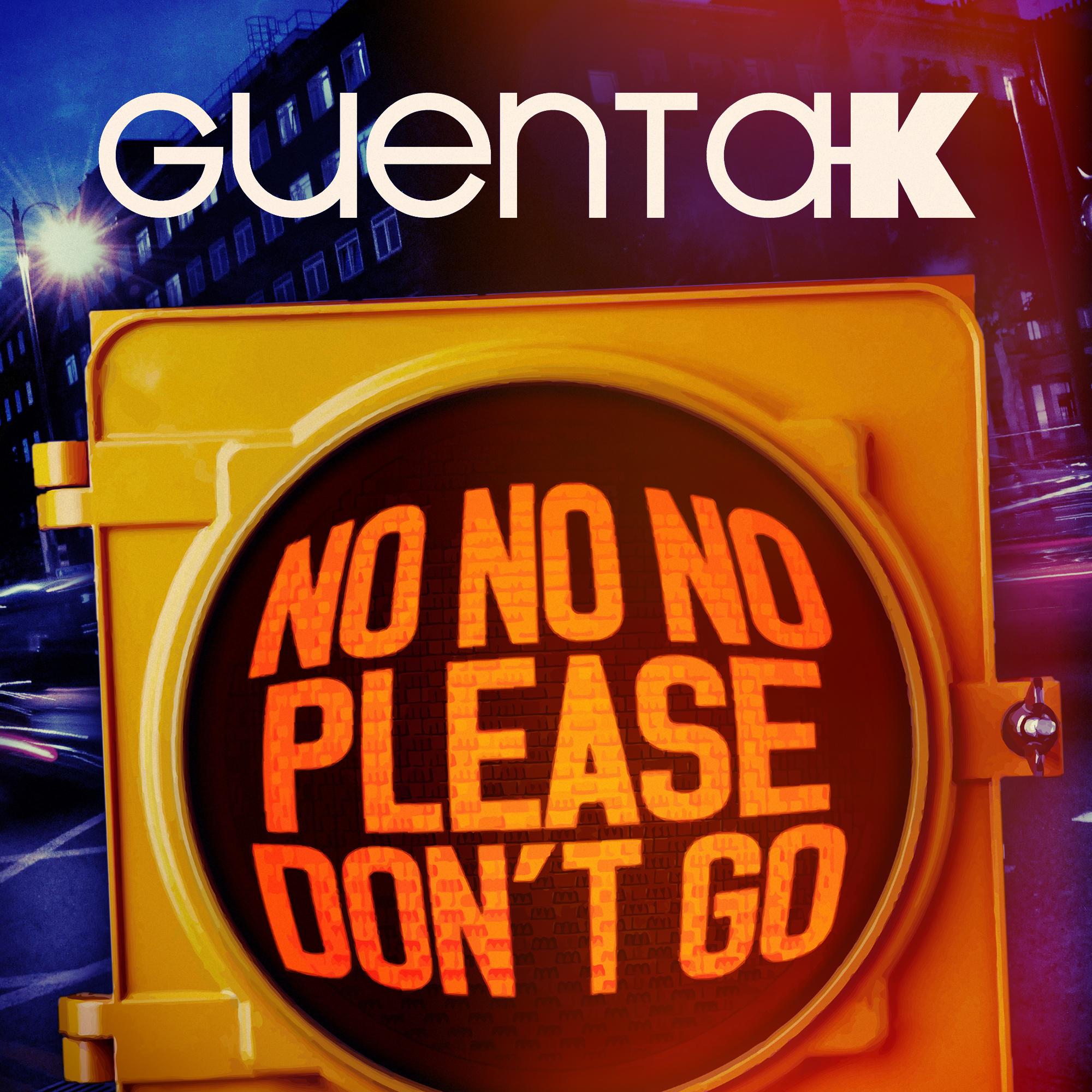 Guenta K - No No No (Please Don't Go) (Bomb’N Amato Remix Radio Edit))