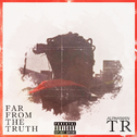 Far From The Truth专辑