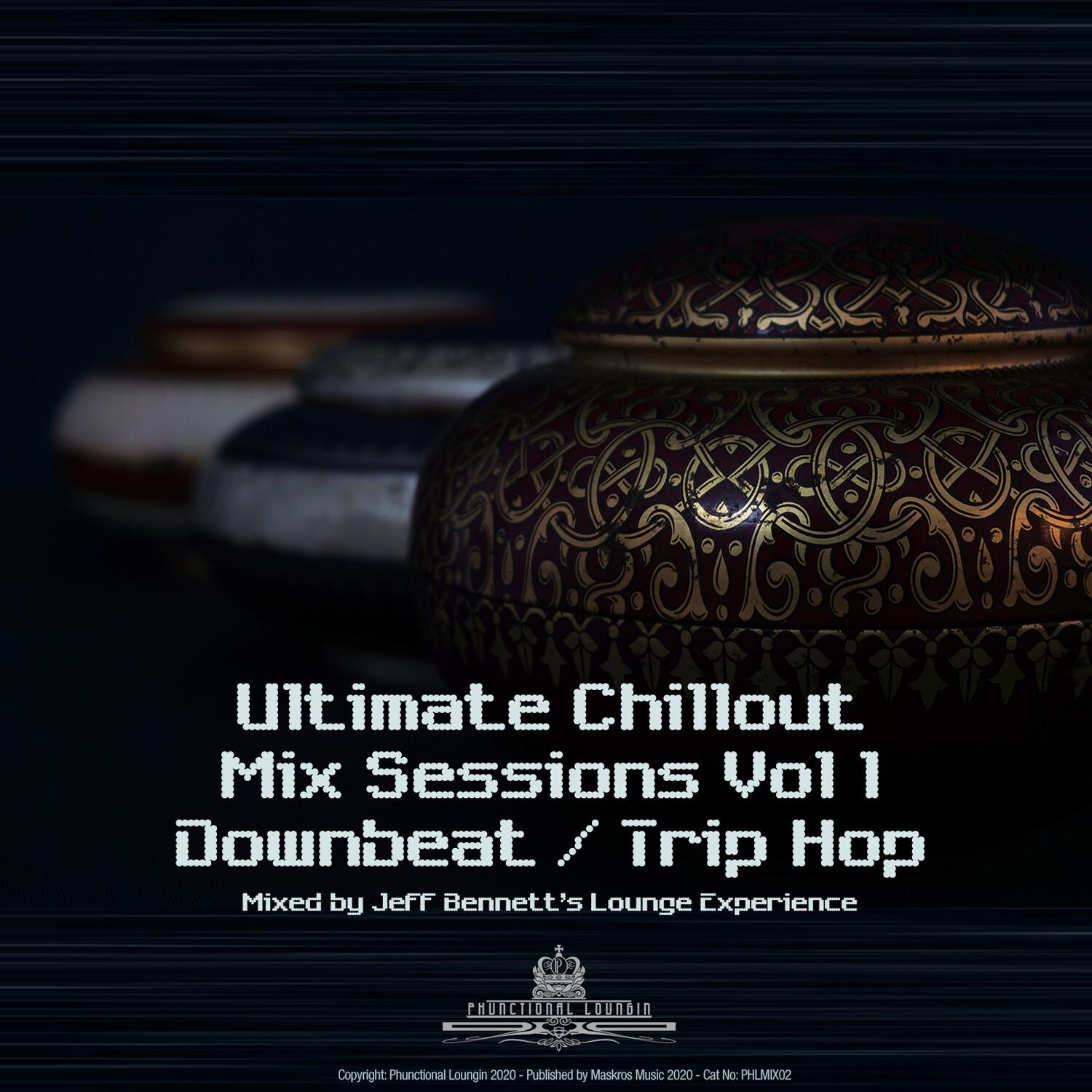 Ultimate Chillout Mix Sessions, Vol. 1 - Downbeat / Trip Hop