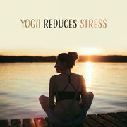 Yoga Reduces Stress – Deep Meditation, Zen Spirit, Inner Harmony, Chakra, Soft Melodies