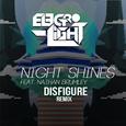 Night Shines (feat. Nathan Brumley) [Disfigure Remix]