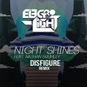 Night Shines (feat. Nathan Brumley) [Disfigure Remix]专辑