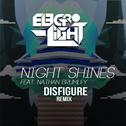 Night Shines (feat. Nathan Brumley) [Disfigure Remix]专辑