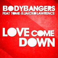 4D版 Love Come Down (remix) Bodybangers 偷懒原唱
