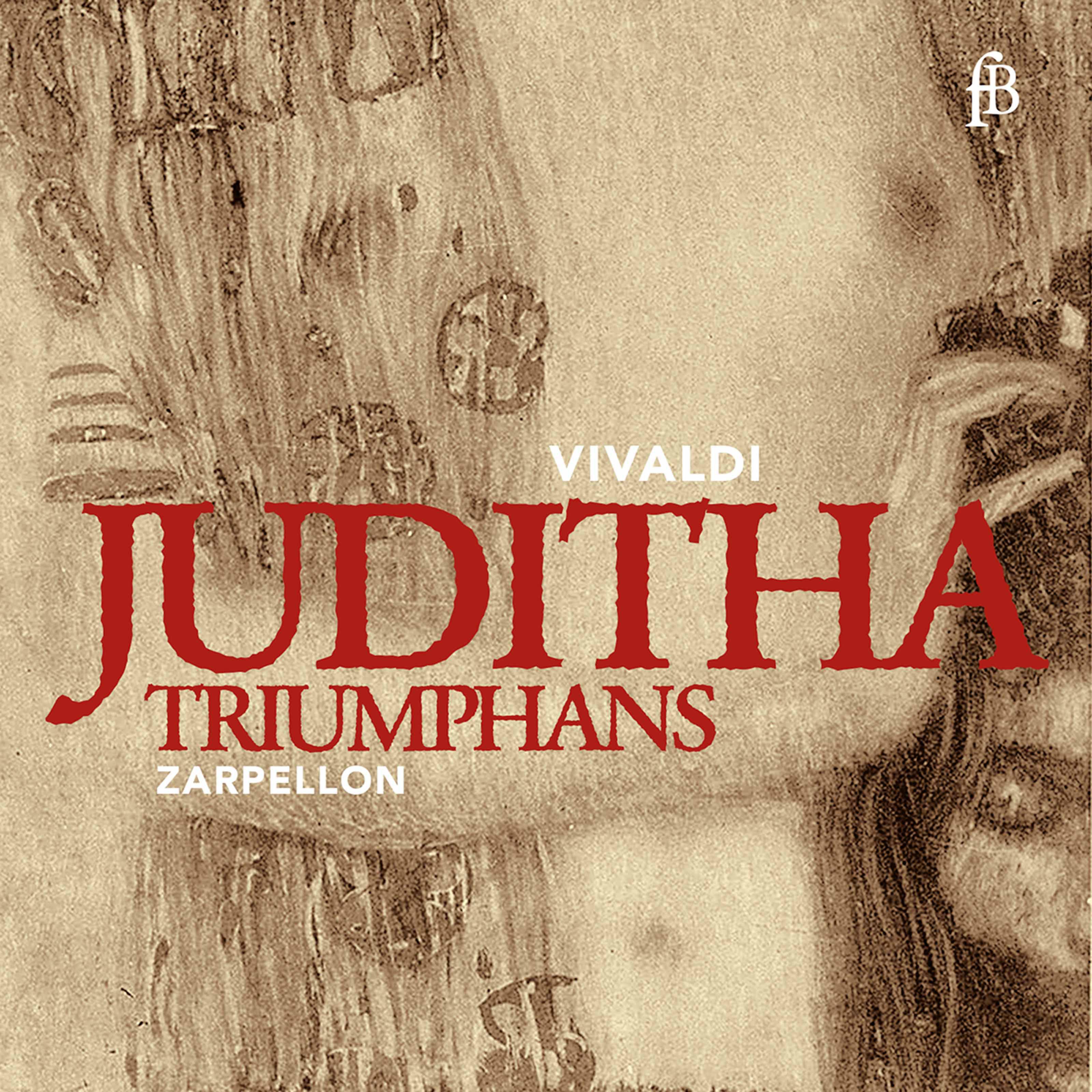 Luciana Mancini - Juditha triumphans, RV 644, Pt. 1: Tu Judex es, tu Dominus, tu potens (Live)