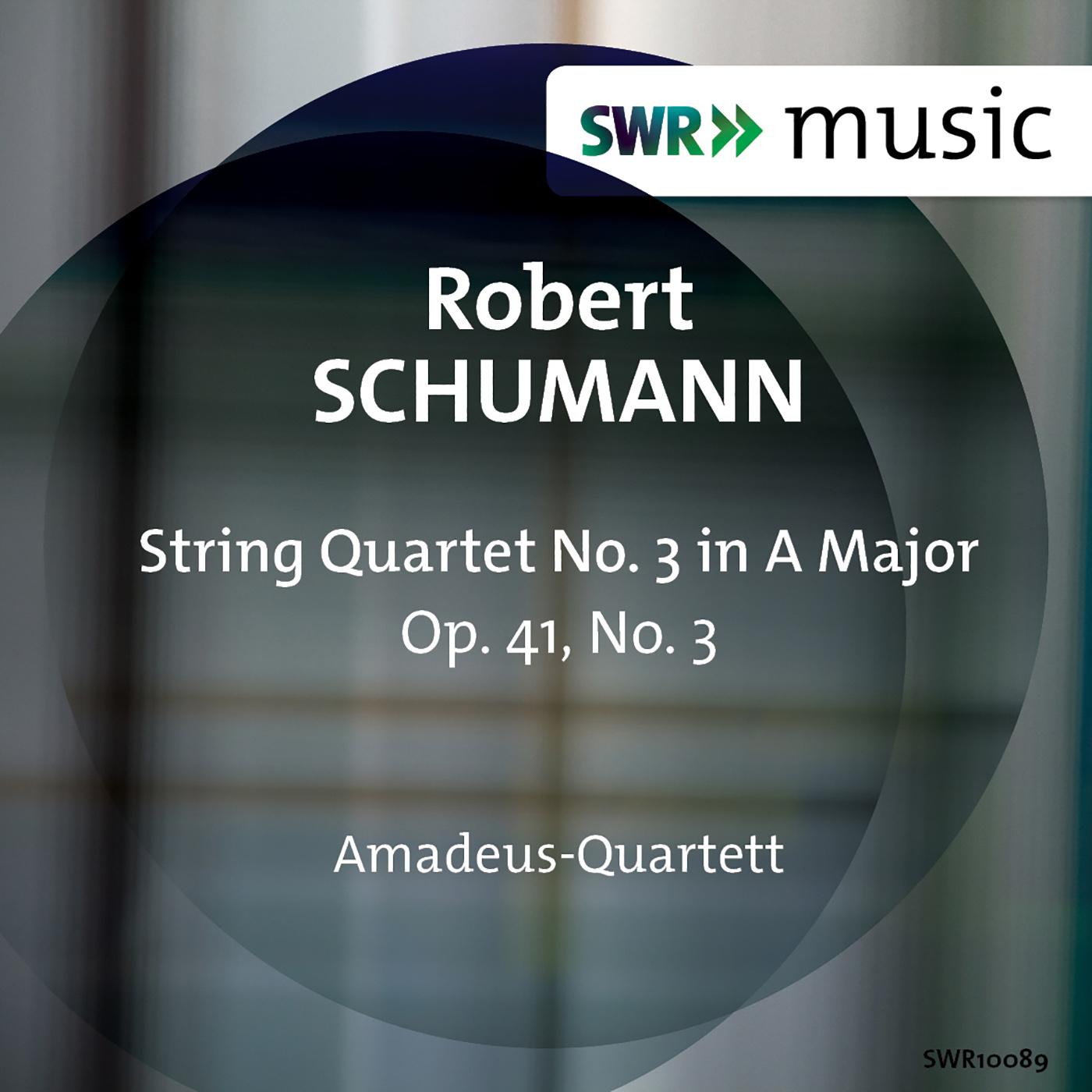 R. Schumann: String Quartet No. 3, Op. 41